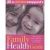 Dr Miriam Stoppards Family Health Guide