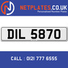 DIL 5870 Registration Number Private Plate Cherished Number Car Registration Personalised Plate