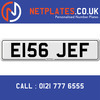 E156 JEF Registration Number Private Plate Cherished Number Car Registration Personalised Plate