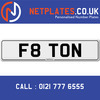 F8 TON Registration Number Private Plate Cherished Number Car Registration Personalised Plate