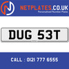 DUG 53T Registration Number Private Plate Cherished Number Car Registration Personalised Plate