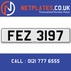 FEZ 3197 Registration Number Private Plate Cherished Number Car Registration Personalised Plate