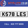 K578 LES Registration Number Private Plate Cherished Number Car Registration Personalised Plate