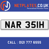 NAR 351H Registration Number Private Plate Cherished Number Car Registration Personalised Plate