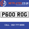 P600 ROG Registration Number Private Plate Cherished Number Car Registration Personalised Plate