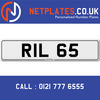 RIL 65 Registration Number Private Plate Cherished Number Car Registration Personalised Plate