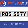 ROS 597Y Registration Number Private Plate Cherished Number Car Registration Personalised Plate