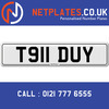 T911 DUY Registration Number Private Plate Cherished Number Car Registration Personalised Plate