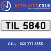 TIL 5840 Registration Number Private Plate Cherished Number Car Registration Personalised Plate