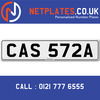CAS 572A Registration Number Private Plate Cherished Number Car Registration Personalised Plate