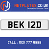 BEK 12D Registration Number Private Plate Cherished Number Car Registration Personalised Plate