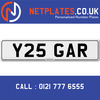 Y25 GAR Registration Number Private Plate Cherished Number Car Registration Personalised Plate