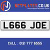 L666 JOE Registration Number Private Plate Cherished Number Car Registration Personalised Plate