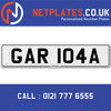 GAR 104A Registration Number Private Plate Cherished Number Car Registration Personalised Plate