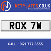 ROX 7W Registration Number Private Plate Cherished Number Car Registration Personalised Plate