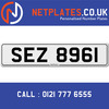 SEZ 8961 Registration Number Private Plate Cherished Number Car Registration Personalised Plate